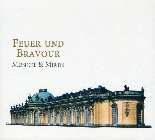 Musicke and Mirth - Feuer Und Bravour [CD]