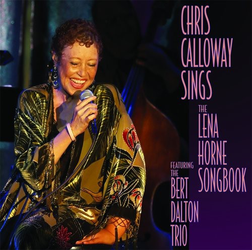 Chris Calloway - Sings the Lena Horn Songbook [CD]