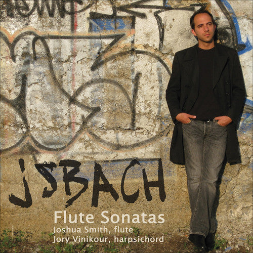 Joshua Smith - Bach, J.S. : Flute Sonatas [CD]