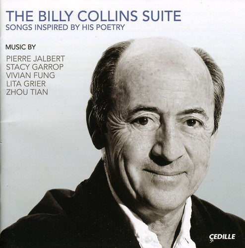 Jalbert/Garrop/Fung/Grier/Tian - Billy Collins Suite [CD]