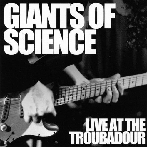 Giants Of Science - Live at the Troubadour [CD]