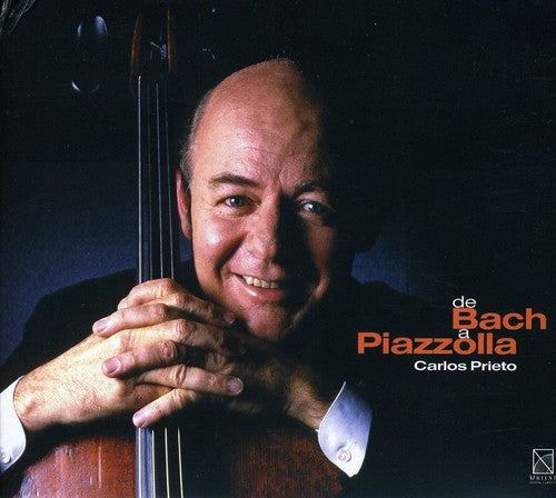 Carlos Prieto - Rachmaninov/Piazzolla/Shosta : From Bach to Piazzolla/De Bach A Piazzolla [CD]