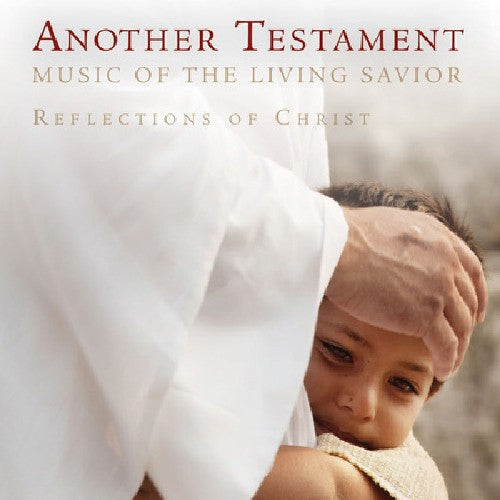 Another Testament Music Of The Living Savior - Another Testament: Songs Of The Living Savior [CD]