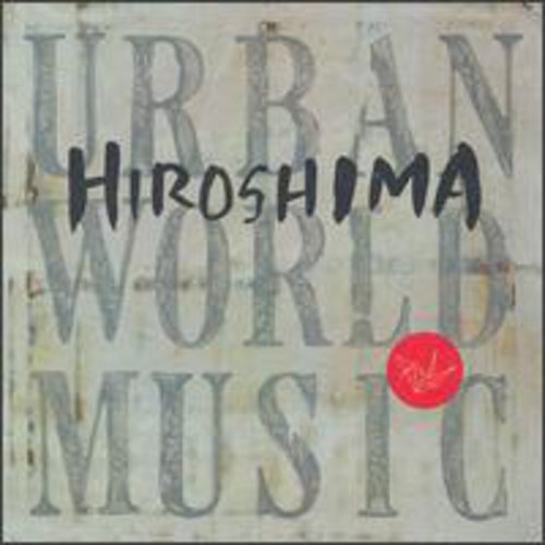 Hiroshima - Urban World Music [CD]