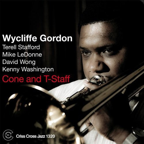 Wycliffe Gordon - Cone and T-staff [CD]