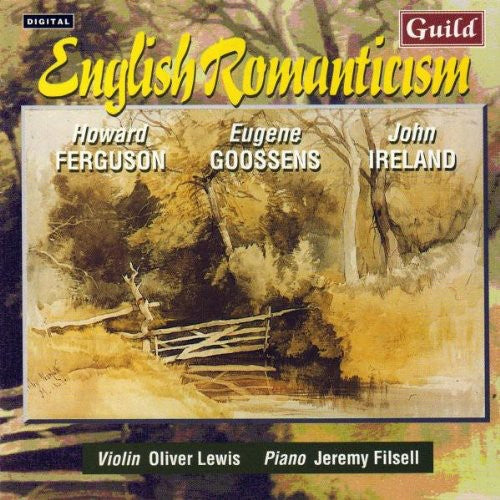 Oliver Lewis - Ferguson/Goosens/Ireland : English Romanticism [CD]