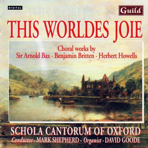 Britten/Blatchly/Bax - Britten/Blatchly/Bax : This Worldes Joie [CD]