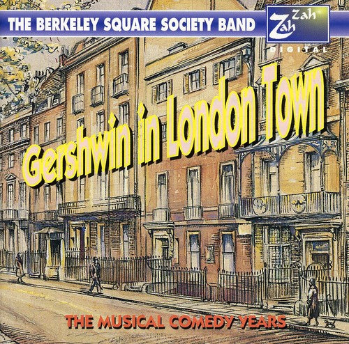 George Gershwin - Gershwin In London Town [CD]