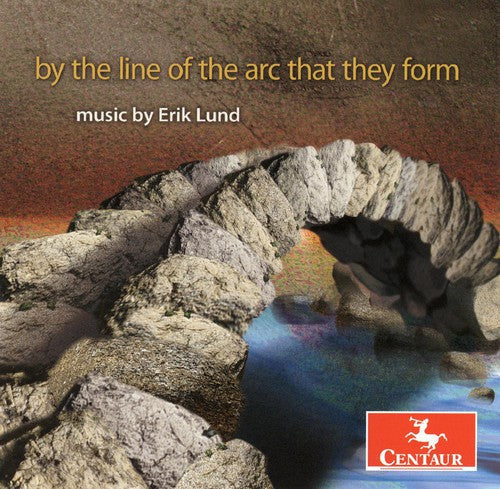 E. Lund - By the Line of Arc That They Form Erik Lund / Various [CD]