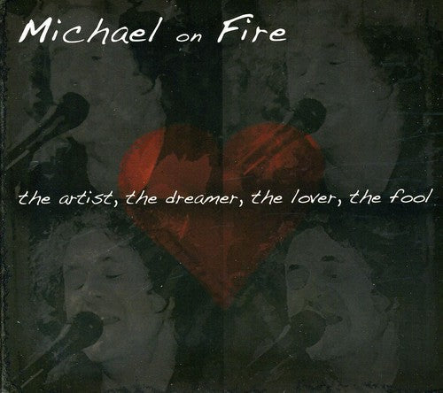Michael On Fire - Artistthe Dreamerthe Loverthe Fool [CD]