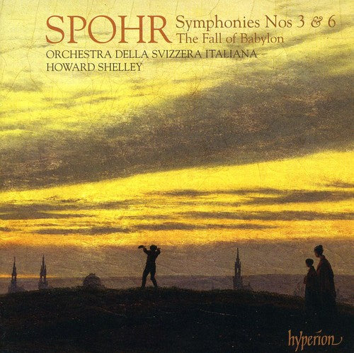 L. SPOHR - Symphonies Nos 3 & 6 Overture to the Fall Babylon [CD]