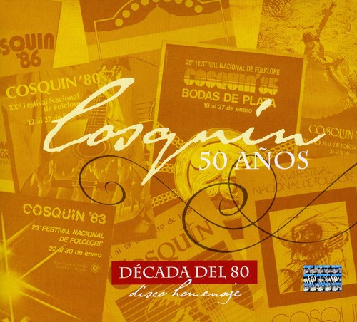 Cosquin 50 Anos-Decada Del 80 - Cosquin 50 Anos-Decada Del 80 (Arg) [CD]