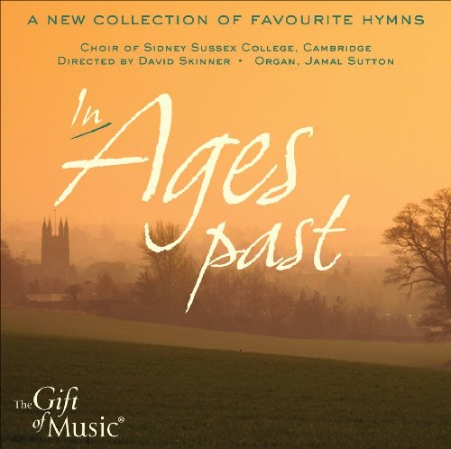 Sidney Sussex College Choir, Cambridge - In Ages Past [CD]