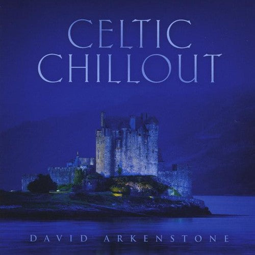 David Arkenstone - Celtic Chillout [CD]