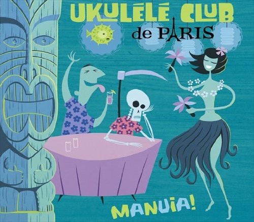 Ukelele Club De Paris - Manuia [CD]