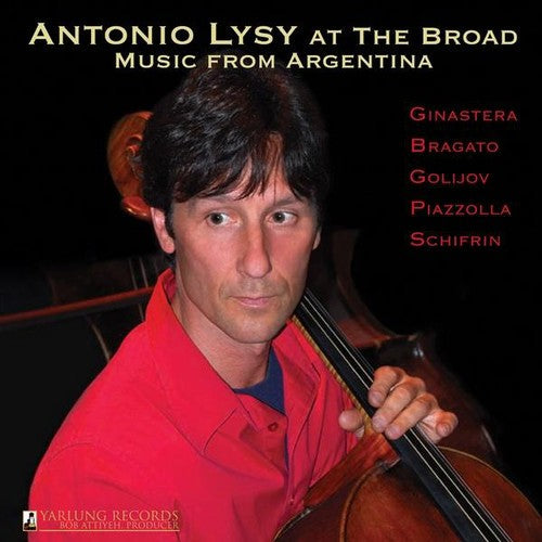 Antonio Lysy - Antonio Lysy at the Broad - Music from Argentina [CD]