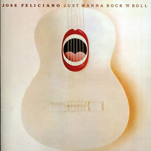 José Feliciano - Just Wanna Rock 'N' Roll [CD]