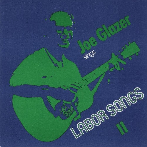Joe Glazer - Joe Glazer Sings Labor Songs II [CD]
