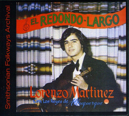 Lorenzo MartÃ­nez con Los Reyes de Albuquerque - El Redondo Largo [CD]
