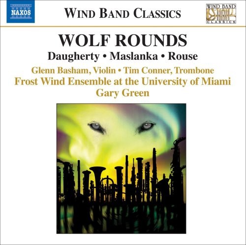 University Of Miami Frost Wind Ensemble - Wolf Rounds [CD]