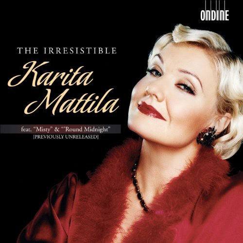 KARITA MATTILA - Irresistible Karita Mattila [CD]