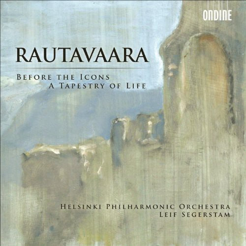 E. RAUTAVAARA - Before the Icons a Tapestry of Life [CD]