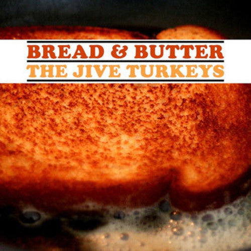 Jive Turkeys - Bread & Butter [CD]