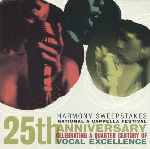 Harmony Sweepstakes A Cappella Festival 25th Anniv - National Acapella Festival 25 Years [2 CD]