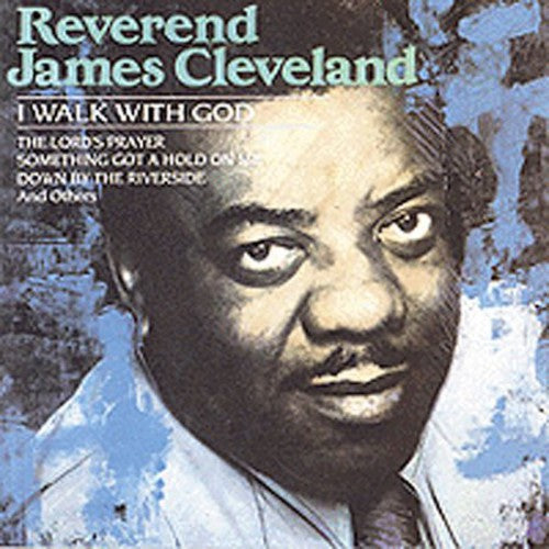 Rev. James Cleveland - I Walk with God [CD]