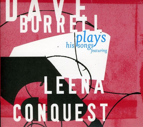 Dave Burrell/Leena Conquest - Plays His Songs [CD]