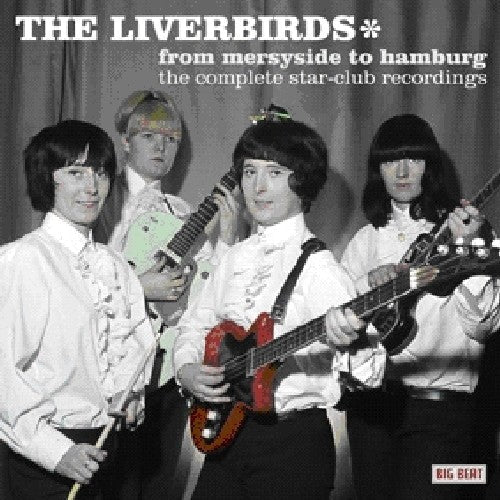 Liverbirds - From Merseyside To Hamburg [Import]