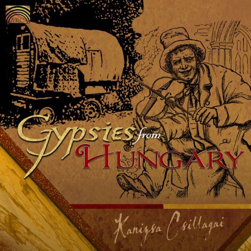 Kanizsa Csillagai - Gypsies from Hungary [CD]