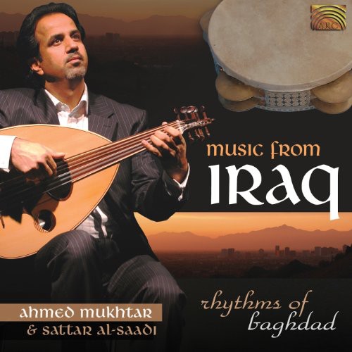 Ahmed Mukhtar & Sattar Al-Saadi - Music from Iraq: Rhythms of Baghdad [CD]