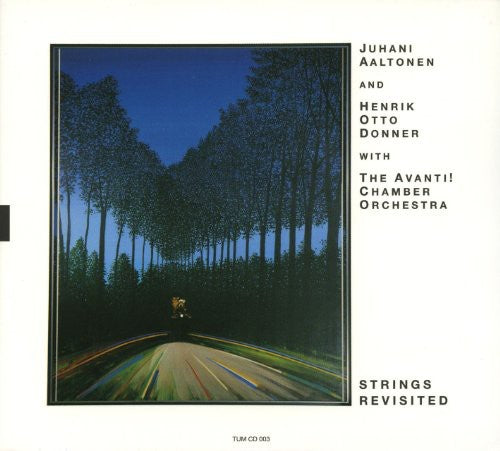 Juhani Aaltonen & Henrik Otto Donner With Avanti! - Strings Revisited [CD]