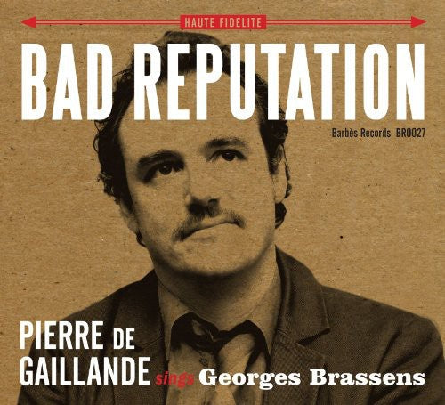 Bad Reputation - Pierre de Gaillande Sings Georges Brassens [CD]