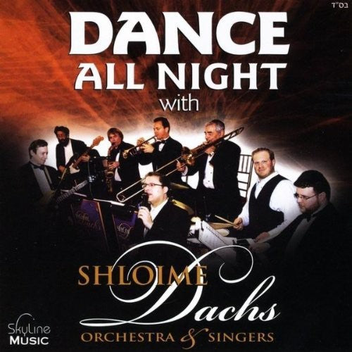 Shloime Dachs Orchestra & Singers - Dance All Night with the Shloime Dachs Orchestra [CD]