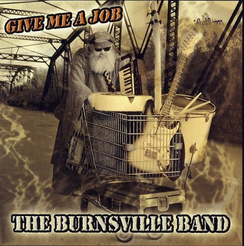 The Burnsville Band - Give Me a Job [CD]