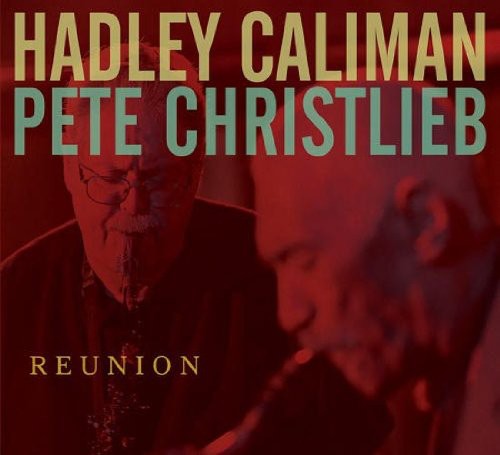 Hadley Caliman & Pete Christlieb - Reunion [CD]