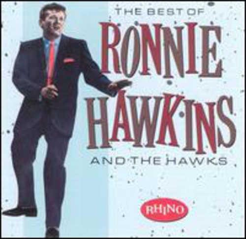 Ronnie Hawkins & The Hawks - Best Of [CD]