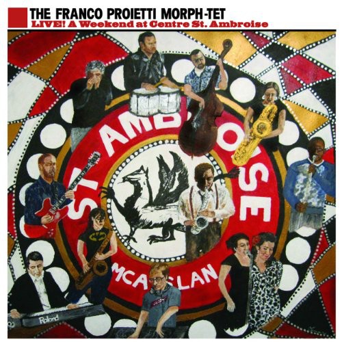 Proietti, Franco Morph-Tet - Live! A Weekend Ar Centre St. Ambroise [CD]