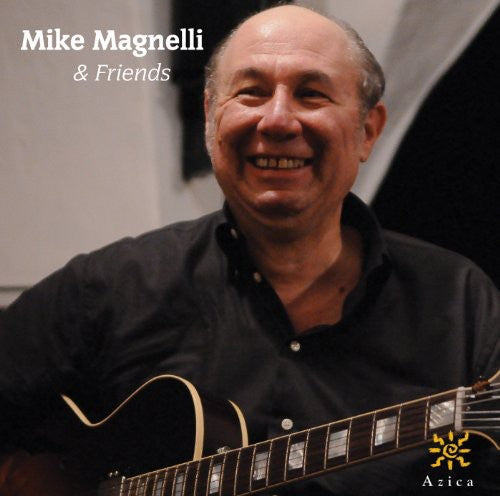 Mike Magnelli & Friends - Mike Magnelli & Friends [CD]