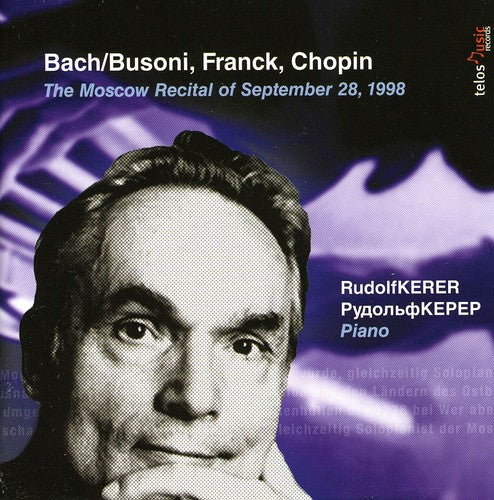 Rudolf Kerer - Moscow Recital of September 28 1998 [CD]