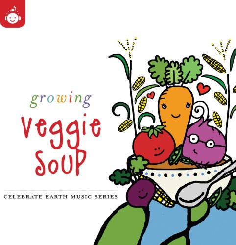 Celebrate Earth Growing Veggie Soup - Celebrate Earth: Growing Veggie Soup / Various [CD]