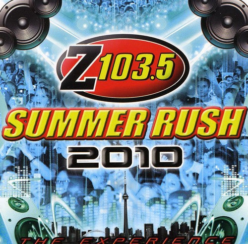 Z1035 Summer Rush 2010 Toronto / Various Can - Z103.5 Summer Rush 2010 (Toronto) [CD]