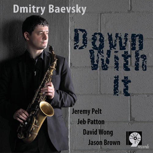 Dmitry Baevsky - Down with It [CD]