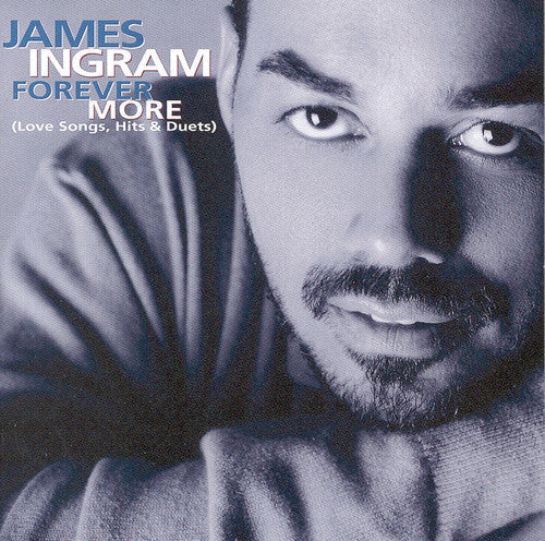 Ingram,james - Forever More: Love Songs Hits & Duets - Music CD