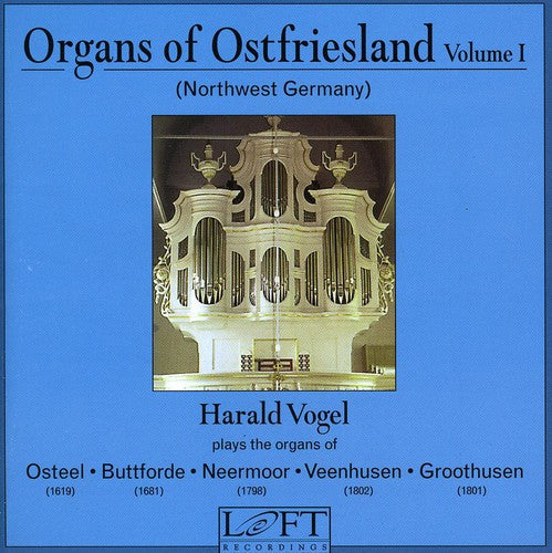 Harald Vogel - Organs of Ostfriesland [CD]