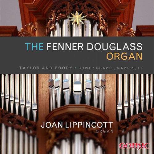 Joan Lippincott - Fenner Douglass Organ [Digipak]