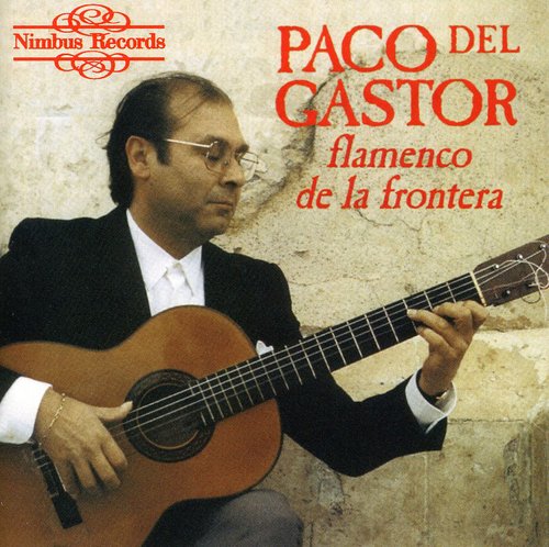 Del Paco Gastor - Flamenco de la Frontera [CD]