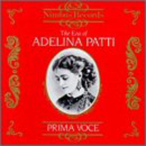 Era of Adelina Patti 1843-1919 / Various - Era of Adelina Patti 1843-1919 / Various [2 CD]